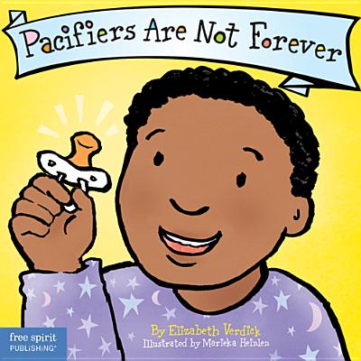 Pacifiers Are Not Forever - Elizabeth Verdick