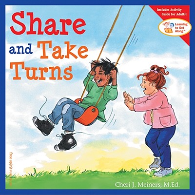 Share and Take Turns - Cheri J. Meiners