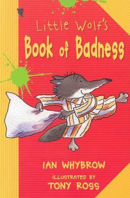 Little Wolf's Book of Badness - Ian Whybrow