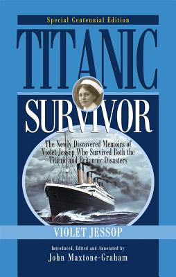 Titanic Survivor, Special Centennial Edition - Violet Jessop