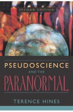 Pseudoscience and the Paranormal - Terence Hines