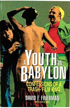 Coperta cărții 'A Youth in Babylon: Confessions of a Trash-Film King - David F. Friedman'