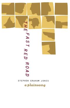 The Fast Red Road: A Plainsong - Stephen Graham Jones