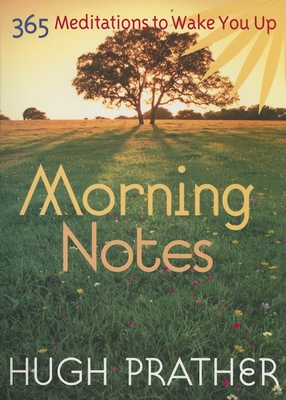 Morning Notes: 365 Meditations to Wake You Up - Hugh Prather