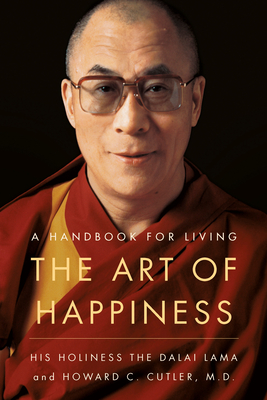 The Art of Happiness: A Handbook for Living - Dalai Lama
