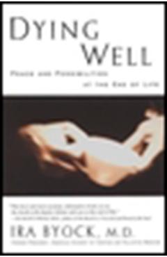 Dying Well - Ira Byock