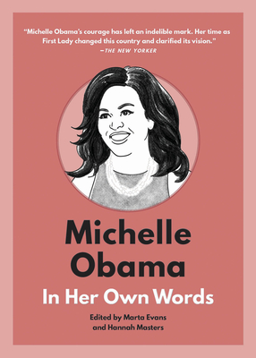Michelle Obama: In Her Own Words - Marta Evans