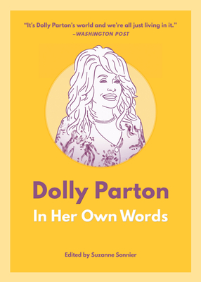 Dolly Parton: In Her Own Words - Suzanne Sonnier