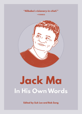 Coperta cărții 'Jack Ma: In His Own Words - Suk Lee'