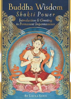 Buddha Wisdom, Shakti Power - Laura Santi