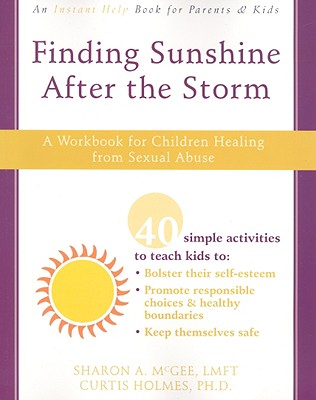 Finding Sunshine After the Storm: A Workbook for Children Healing from Sexual Abuse - Sharon A. Mcgee