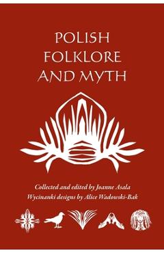 Coperta cărții 'Polish Folklore and Myth - Alice Wadowski-bak'