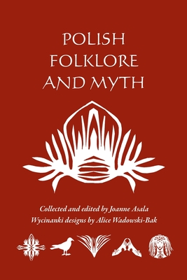 Polish Folklore and Myth - Alice Wadowski-bak