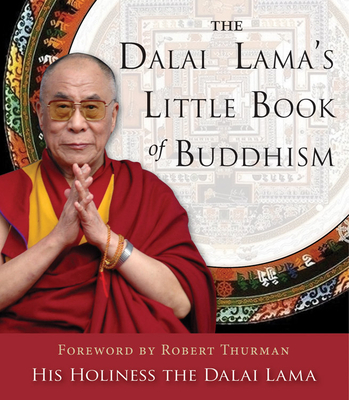 The Dalai Lama's Little Book of Buddhism - Dalai Lama