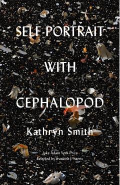 Self-Portrait with Cephalopod - Kathryn Smith