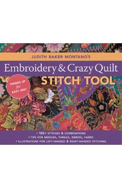 Judith Baker Montano's Embroidery and Crazy Quilt Stitch Tool - Judith Baker Montano