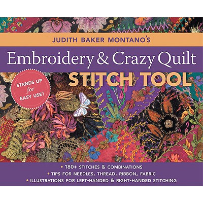 Judith Baker Montano's Embroidery and Crazy Quilt Stitch Tool - Judith Baker Montano