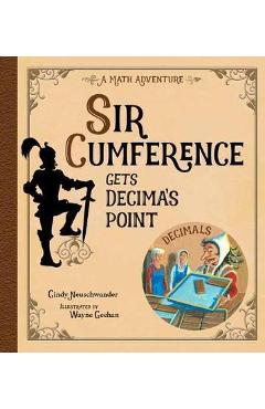 Coperta cărții 'Sir Cumference Gets Decima's Point - Cindy Neuschwander'