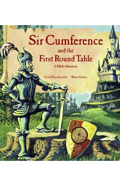 Coperta cărții 'Sir Cumference and the First Round Table: A Math Adventure - Cindy Neuschwander'