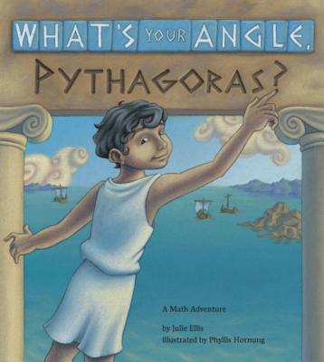 What's Your Angle, Pythagoras? - Julie Ellis