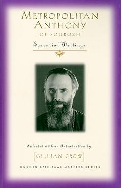 Coperta cărții 'Metropolitan Anthony of Sourozh: Essential Writings - Anthony Bloom'