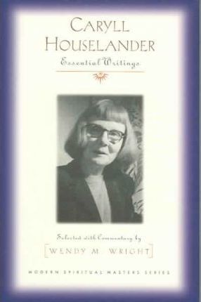 Caryll Houselander: Essential Writings - Wendy M. Wright