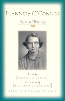 Flannery O'Connor: Spiritual Writings - Robert Ellsberg