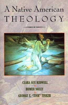 A Native American Theology - Clara Sue Kidwell