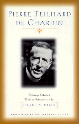 Pierre Teilhard de Chardin: Writings - Pierre Teilhard De Chardin