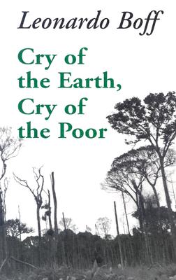 Cry of the Earth, Cry of the Poor - Leonardo Boff