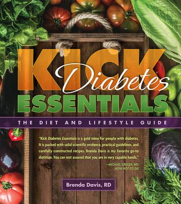 Kick Diabetes Essentials: The Diet and Lifestyle Guide - Brenda Davis