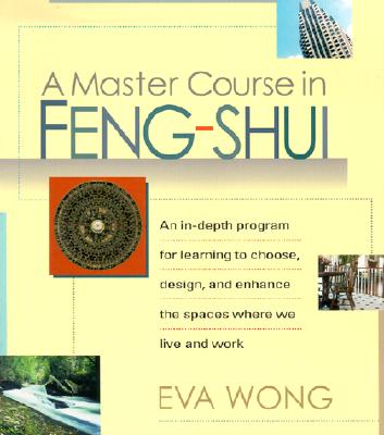 A Master Course in Feng-Shui - Eva Wong