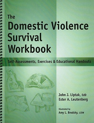 The Domestic Violence Survival Workbook: Self-Assessments, Exercises & Educational Handouts - Ester Leutenberg