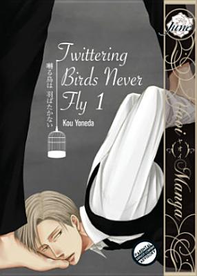 Twittering Birds Never Fly Gn Vol 01 (Yaoi Manga) - Kou Yoneda