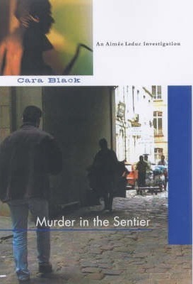 Murder in the Sentier - Cara Black