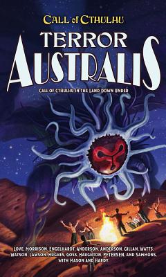 Terror Australis: Call of Cthulhu in the Land Down Under - Mike Mason
