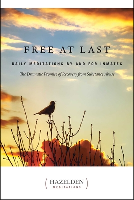 Free at Last: Daily Meditations by and for Inmates - Anonymous