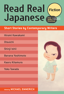 Read Real Japanese Fiction: Short Stories by Contemporary Writers (Free Audio Download) - Michael Emmerich