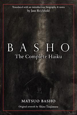 Basho: The Complete Haiku - Matsuo Basho