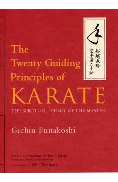 Coperta cărții 'The Twenty Guiding Principles of Karate: The Spiritual Legacy of the Master - Gichin Funakoshi'