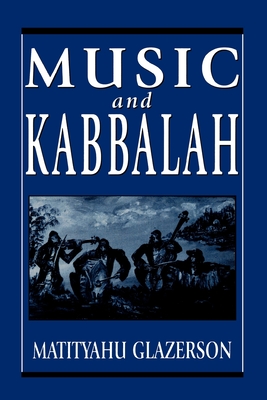 Music and Kabbalah - Matityahu Glazerson