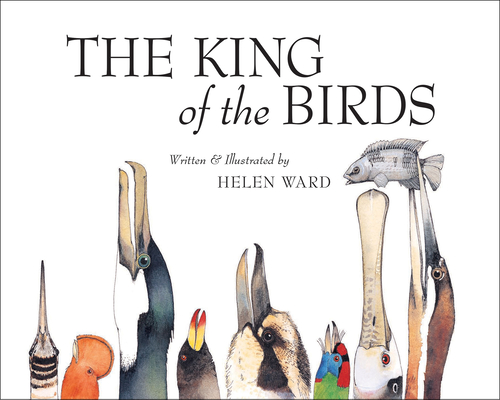 The King of Birds - Helen Ward