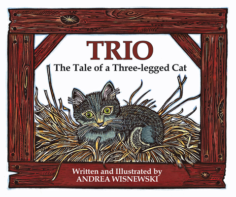 Trio: The Tale of a Three-Legged Cat - Andrea Wisnewski