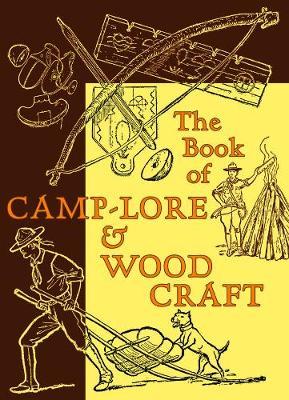 The Book of Camp-Lore & Woodcraft - Daniel Carter Beard
