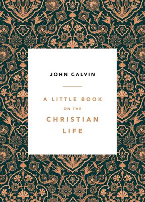 A Little Book on the Christian Life, Damask - John Calvin