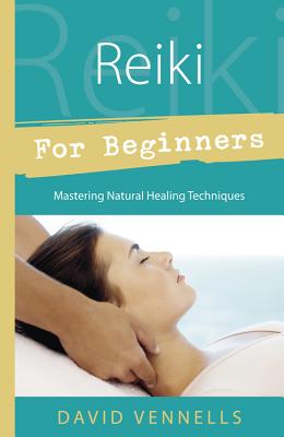 Reiki for Beginners - David Vennells