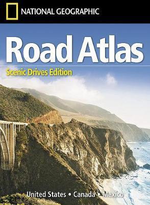 Road Atlas: Scenic Drives Edition [United States, Canada, Mexico] - National Geographic Maps
