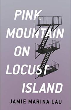 Pink Mountain on Locust Island - Jamie Marina Lau
