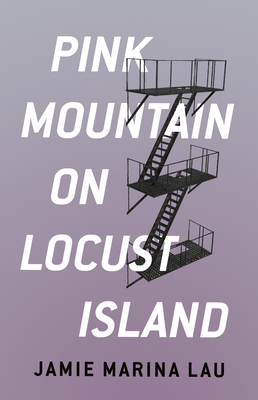 Pink Mountain on Locust Island - Jamie Marina Lau