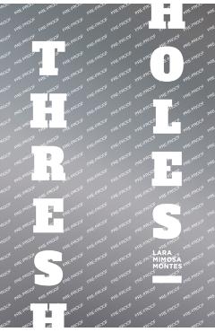 Thresholes - Lara Mimosa Montes